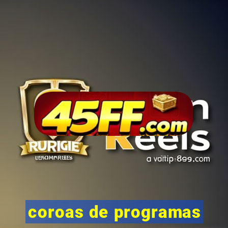 coroas de programas